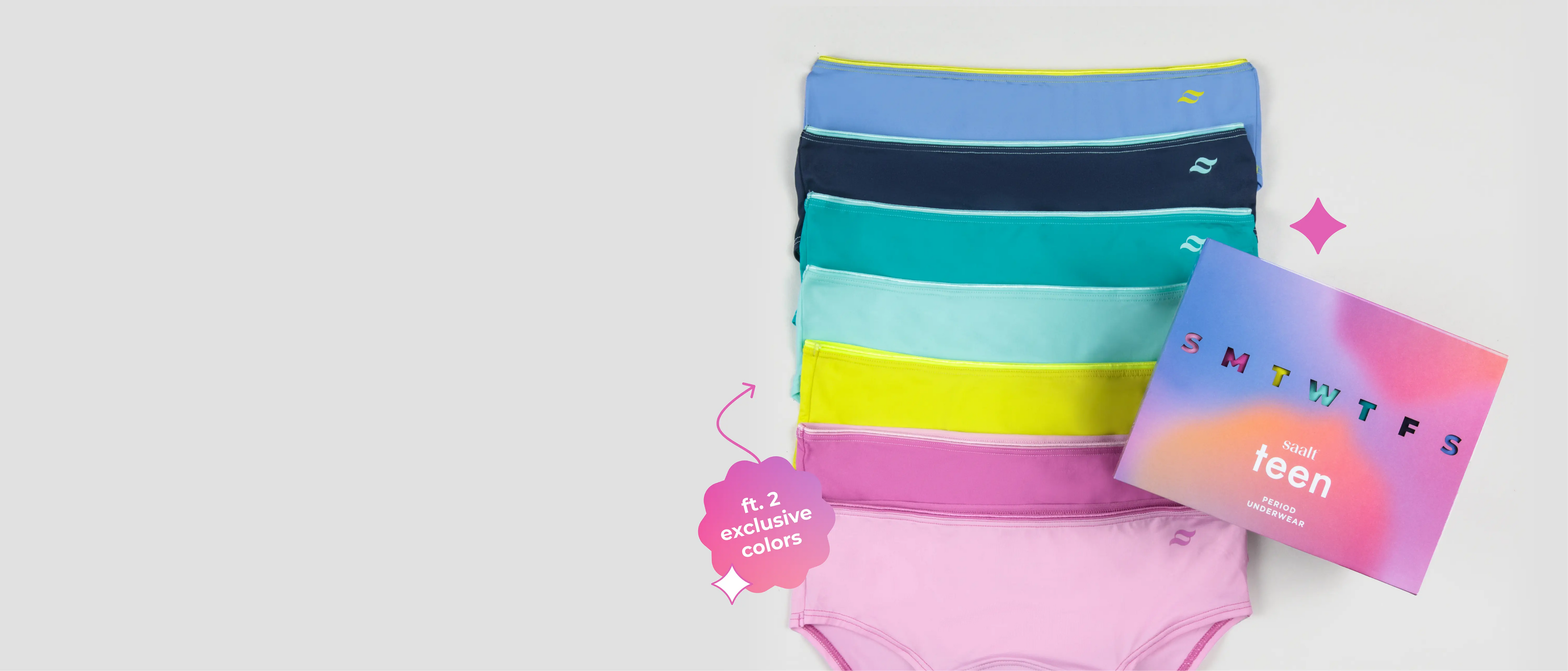 Saalt’s new Teen Days of the Week 7-Pack: a full week of leakproof briefs made just for teens in 7 beautiful colors — primarily shades of blue, green, and pink — including 2 exclusive shades: Solar Haze, a neon yellow green, and Island Mist, a bright light teal blue.